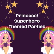 Princess/ Superhero Themed Parties